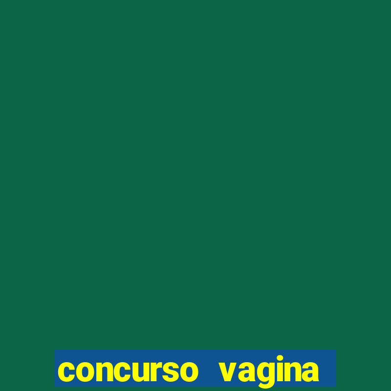 concurso vagina mais linda